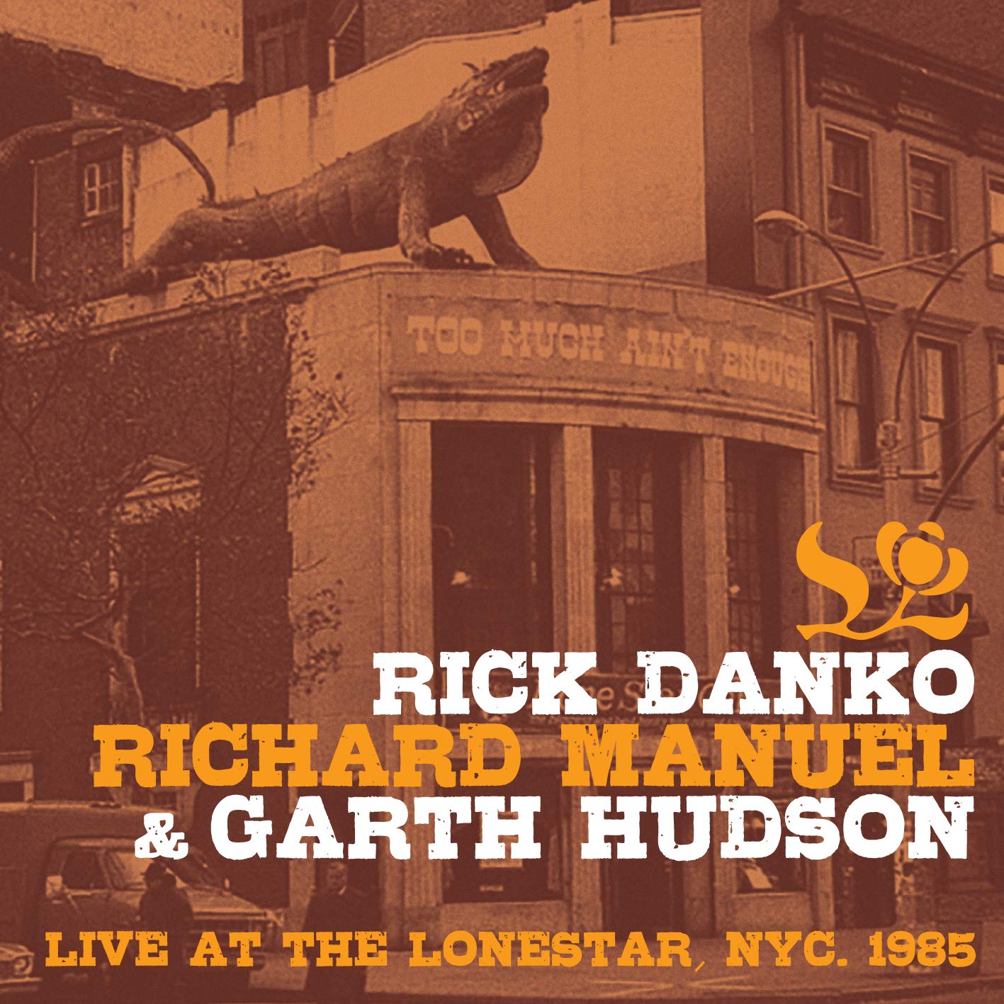 RICK DANKO, RICHARD MANUEL & GARTH HUDSON / リック・ダンコ、リチャード・マニュエル&ガース・ハドソン / LIVE AT THE LONE STAR 1985 / ライヴ・アット・ザ・ローン・スター・カフェ1985