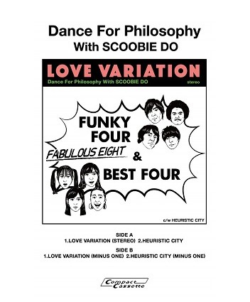 THE DANCE FOR PHILOSOPHY / フィロソフィーのダンス / ラブ・バリエーション with SCOOBIE DO/ヒューリスティック・シティ