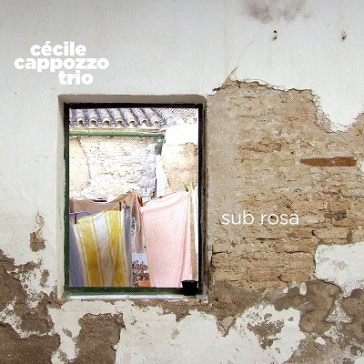 CECILE CAPPOZZO / Sub Rosa
