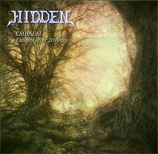 HIDDEN / ヒドゥン / EMBALM ~Enbalm After 20 Years~