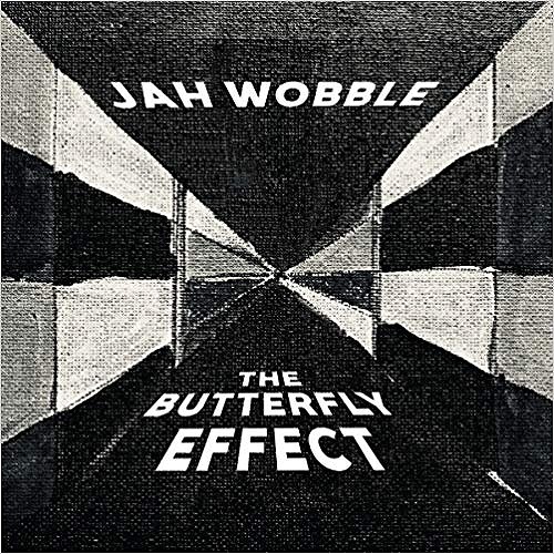 JAH WOBBLE / ジャー・ウォブル / BUTTERFLY EFFECT / バタフライ・エフェクト
