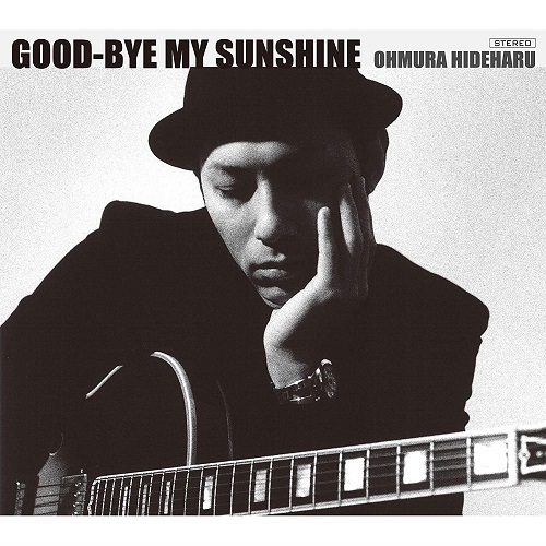 OHMURA HIDEHARU / GOOD-BYE MY SUNSHINE