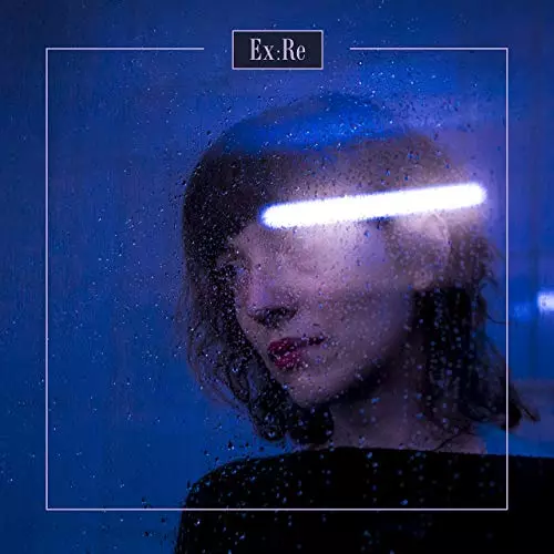 EX:RE / エクス・レイ / EX:RE / エクス・レイ 