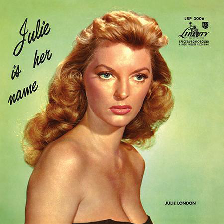 Julie Is Her Name(2LP/200g/45rpm)/JULIE LONDON/ジュリー・ロンドン 