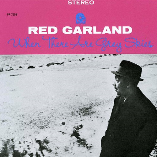 RED GARLAND / レッド・ガーランド / ホエン・ゼア・アー・グレイ・スカイズ +1(UHQCD)