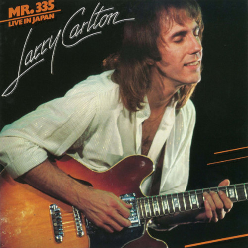 LARRY CARLTON / ラリー・カールトン / MR. 335 LIVE IN JAPAN / Mr.335 ライヴ・イン・ジャパン
