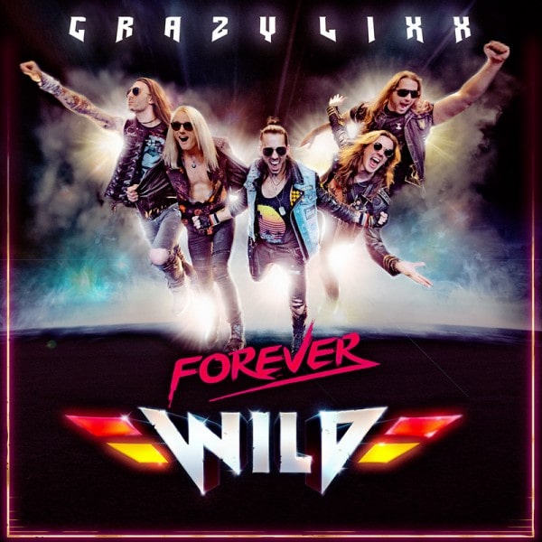 CRAZY LIXX / クレイジー・リックス / FOREVER WILD / フォーエヴァー・ワイルド