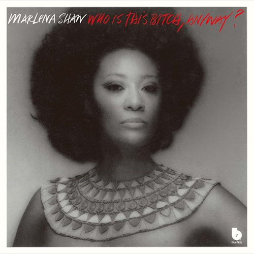 MARLENA SHAW / マリーナ・ショウ / WHO IS THIS BITCH. ANYWAY? / フー・イズ・ジス・ビッチ、エニウェイ?