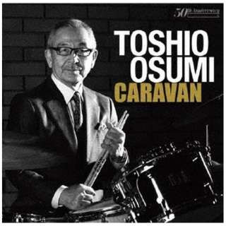 TOSHIO OSUMI / 大隅寿男 / CARAVAN / キャラバン