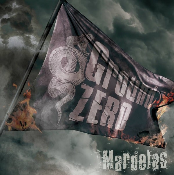 Mardelas / マーデラス / Ground ZERO / グラウンド・ゼロ