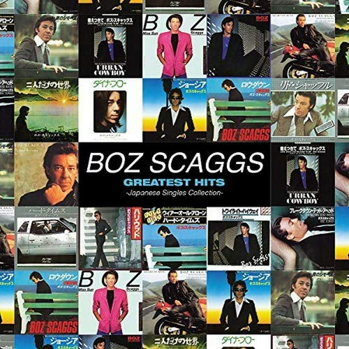 BOZ SCAGGS / ボズ・スキャッグス / GRETAEST HITS -JAPANESE SINGLES COLLECTION- / グレイテスト・ヒッツ -ジャパニーズ・シングル・コレクション-