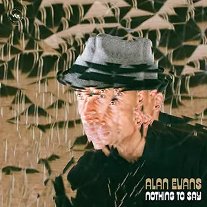 ALAN EVANS / アラン・エヴァンス / Nothing To Say / ナッシング・トゥ・セイ