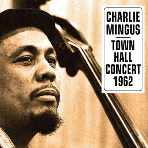 CHARLES MINGUS / チャールズ・ミンガス / Town Hall Concert 1962(LP)