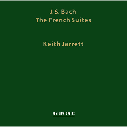 KEITH JARRETT / キース・ジャレット / J.S. BACH: FRENCH SUITES / J.S.バッハ:フランス組曲