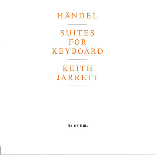 KEITH JARRETT / キース・ジャレット / HANDEL: SUITES FOR KEYBOARD / ヘンデル:クラヴィーア組曲