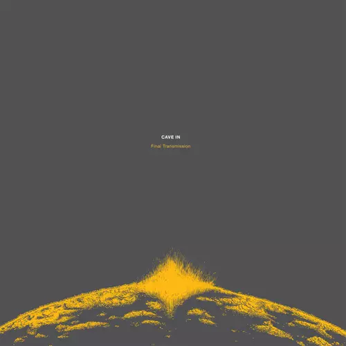 CAVE IN / ケイヴ・イン / FINAL TRANSMISSION