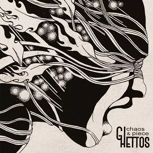 ghettos / CHAOS & PIECE