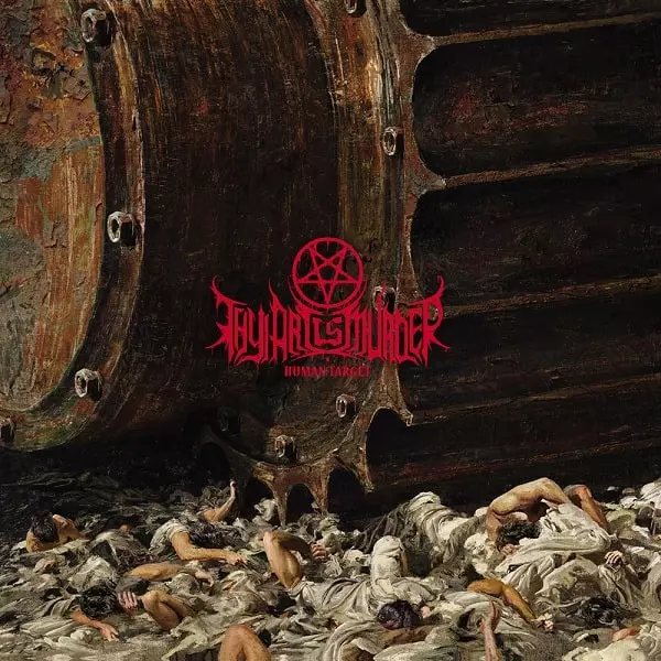 THY ART IS MURDER / ザイ・アート・イズ・マーダー / HUMAN TARGET / ヒューマン・ターゲット