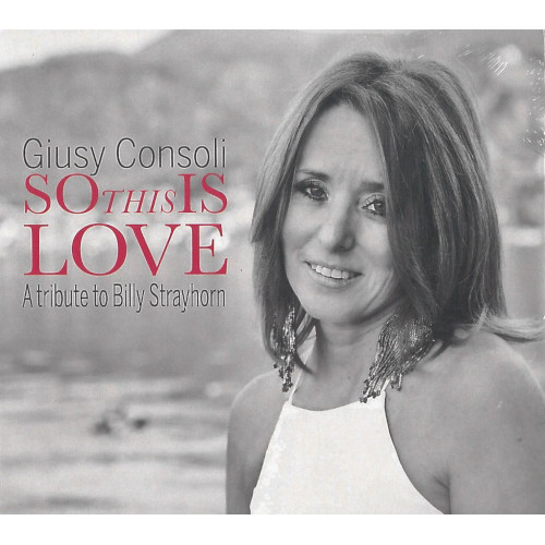 GIUSY CONSOLI / So This Is Love-A Tribute To Billy Strayhorn