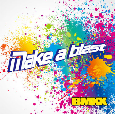 BMXX / Make a blast