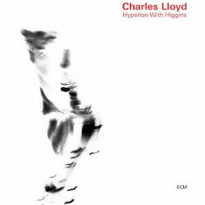 CHARLES LLOYD / チャールス・ロイド / HYPERION WITH HIGGINS / ハイペリオン・ウィズ・ヒギンズ