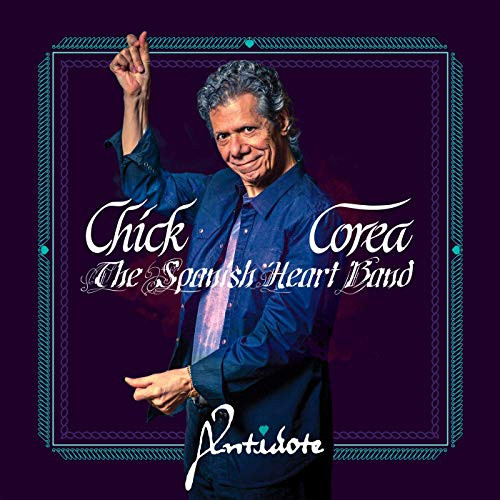 CHICK COREA / チック・コリア / Spanish Heart Band - Antidote
