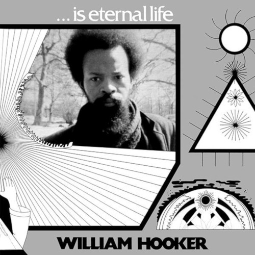 WILLIAM HOOKER / ウィリアム・フッカー / ... Is Eternal Life(2LP)