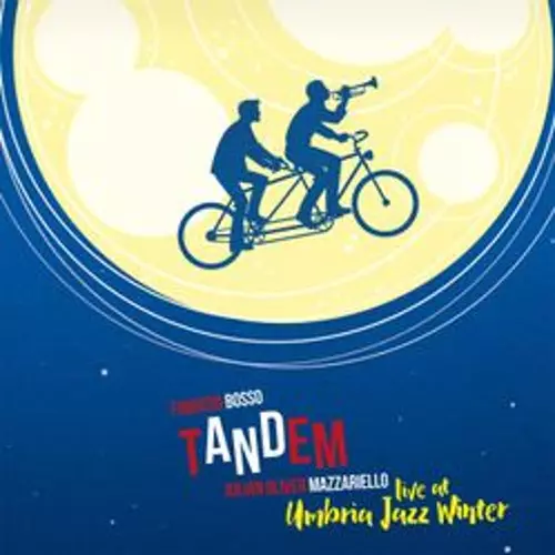 FABRIZIO BOSSO / ファブリッツィオ・ボッソ / Tandem - Live At Umbria Jazz Winter