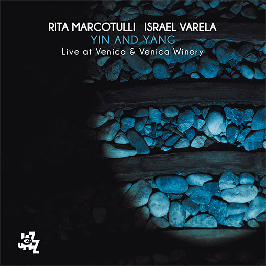 RITA MARCOTULLI / リタ・マルコチュリ / Yin And Yang - Live at Venica & Venica Winery