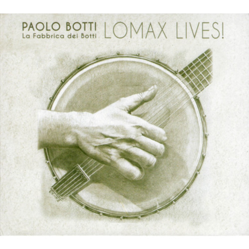 PAOLO BOTTI / パオロ・ボッティ / Lomax Lives!