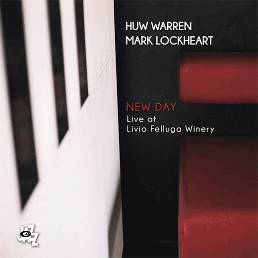 HUW WARREN / New Day - Live at Livio Felluga Winery