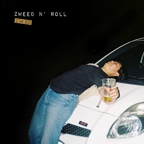 ZWEED N' ROLL / I'M 20 / アイム・トゥエンティ 