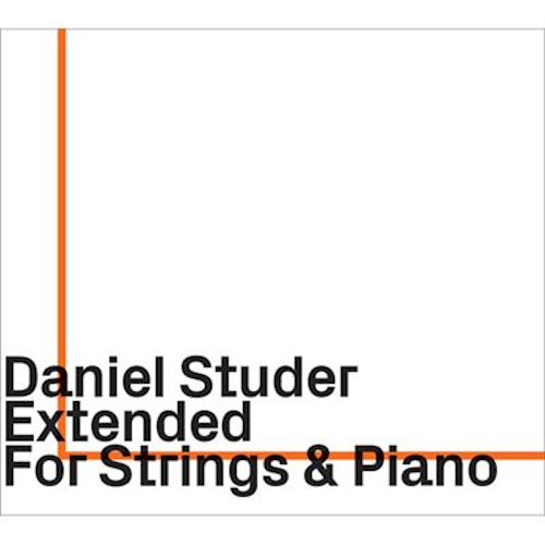 DANIEL STUDER / Extended For Strings & Piano