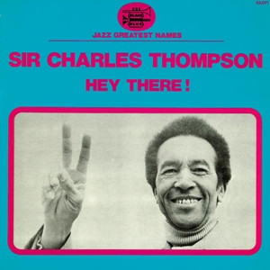SIR CHARLES THOMPSON / サー・チャールズ・トンプソン / ヘイ・ゼア!