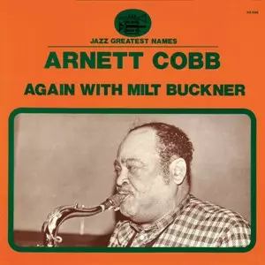 ARNETT COBB / アーネット・コブ / アゲイン・ウィズ・ミルト・バックナー