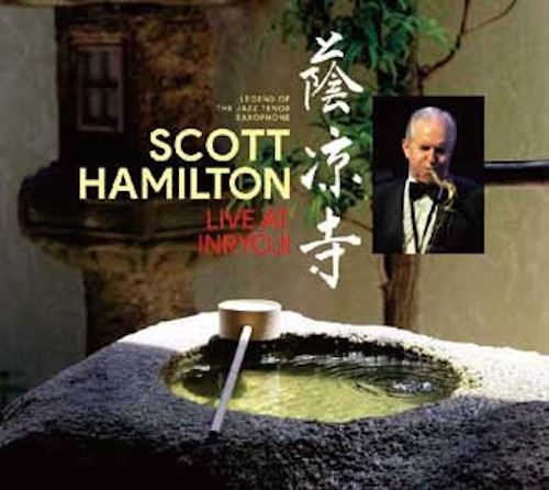 SCOTT HAMILTON / スコット・ハミルトン / ライブ・アット 陰涼寺