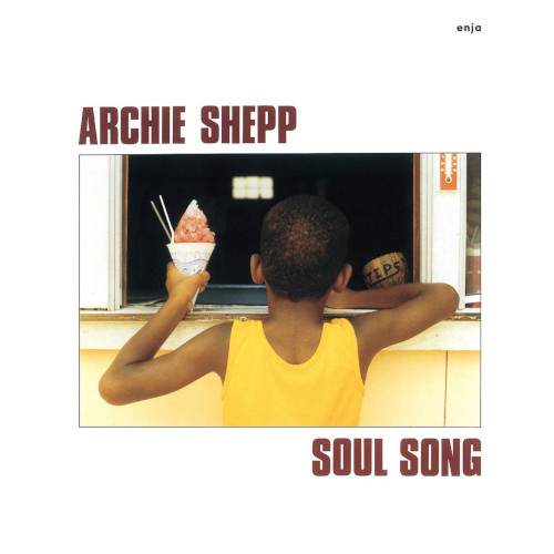 ARCHIE SHEPP / アーチー・シェップ / ソウル・ソング