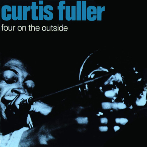 CURTIS FULLER / カーティス・フラー / フォー・オン・ザ・アウトサイド