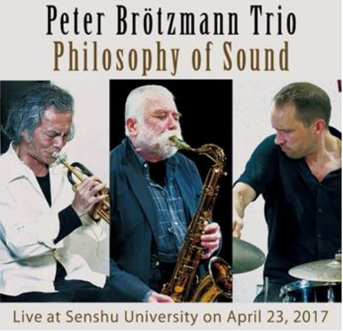 PETER BROTZMANN / ペーター・ブロッツマン / PHILOSOPHY OF SOUND / フィロソフィー・オブ・サウンド