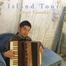 SABURO TANOOKA / 田ノ岡三郎 / Island Tour