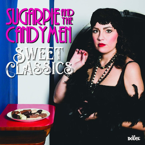 SUGARPIE AND THE CANDYMEN / Sweet Classics