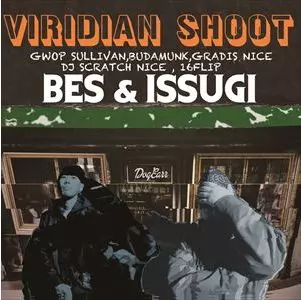 BES & ISSUGI / VIRIDIAN SHOOT
