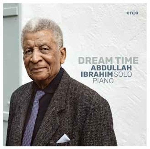 ABDULLAH IBRAHIM / アブドゥーラ・イブラヒム / Dream Time / ドリーム・タイム