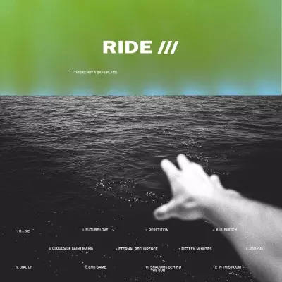 RIDE / ライド / THIS IS NOT A SAFE PLACE / ディス・イズ・ノット・ア・セイフ・プレイス