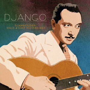 DJANGO REINHARDT / ジャンゴ・ラインハルト商品一覧｜JAZZ｜ディスク