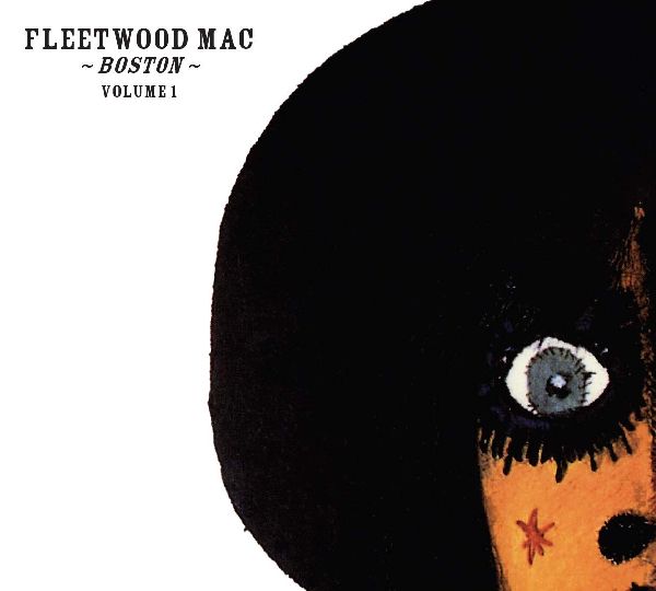 FLEETWOOD MAC / フリートウッド・マック / BOSTON VOLUME 1 / ボストン1970 VOL.1
