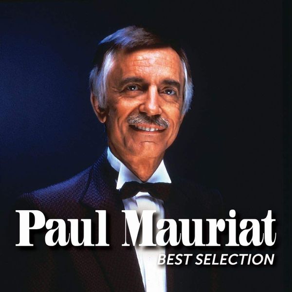 PAUL MAURIAT / ポール・モーリア / PAUL MAURIAT BEST SELECTION / ポール・モーリア~ベスト・セレクション