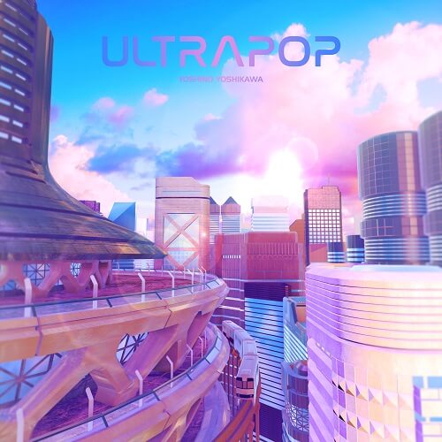 YOSHINO YOSHIKAWA / Ultrapop