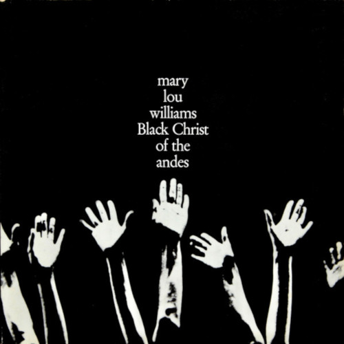 MARY LOU WILLIAMS / メアリー・ルー・ウィリアムス / Black Christ Of The Andes(LP)