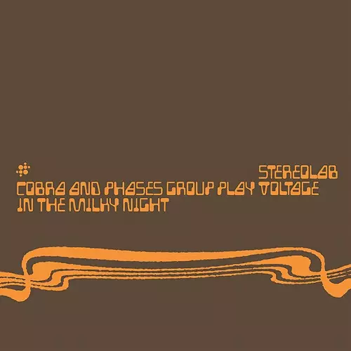 洋楽 Stereolab - Cobra and (Expanded Edition) COBRA AND PHASES GROUP PLAY VOLTAGE IN THE MILKY NIGHT [EXPANDED